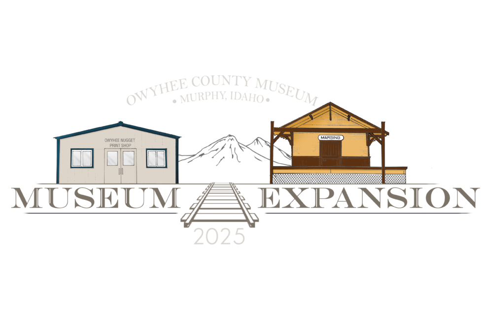 Expansion 2025 Owyhee County Historical Society Museum & Library